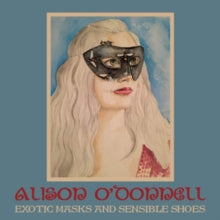 Alison O'Donnell: Exotic Masks And Sensible Shoes - CD