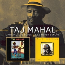 Taj Mahal: Like Never Before/Dancing The Blues - CD