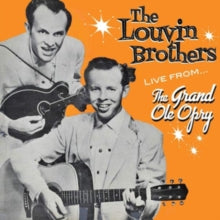 The Louvin Brothers: From The Grand Ole Opry - CD