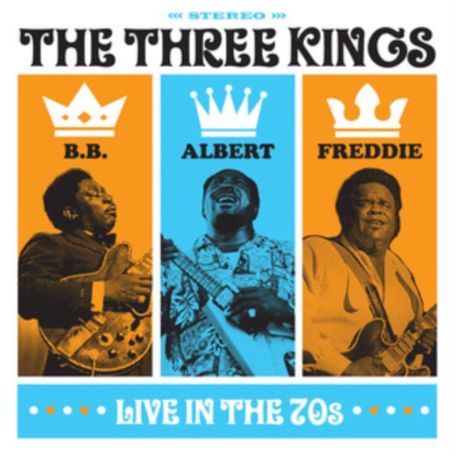 B.B. King, Albert King and Freddie King: The Three Kings Live In The 70s - CD