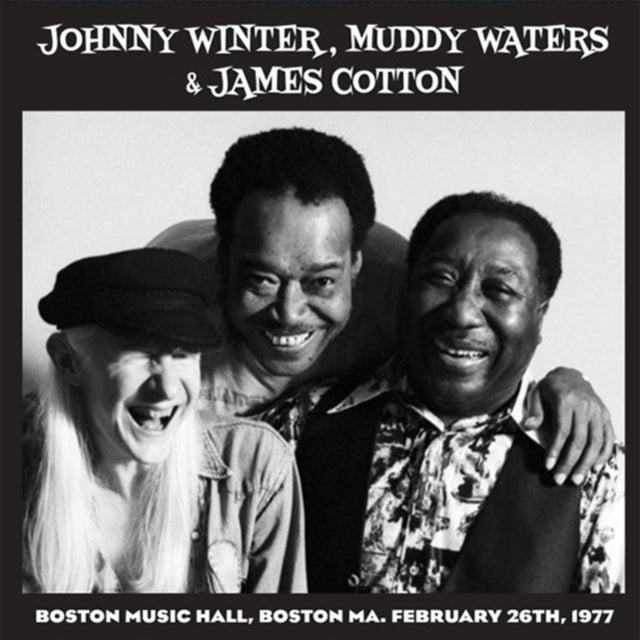 Johnny Winter, Muddy Waters & James Cotton: Live In Boston 77 (Best Of Vol. 1) - Vinyl