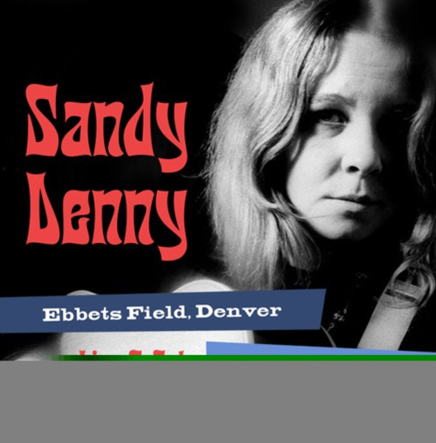 Sandy Denny: Solo Live At Ebbets Field. Denver April 29Th 1973 - CD