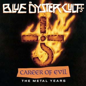 Blue Öyster Cult: Career Of Evil: The Metal Years - CD