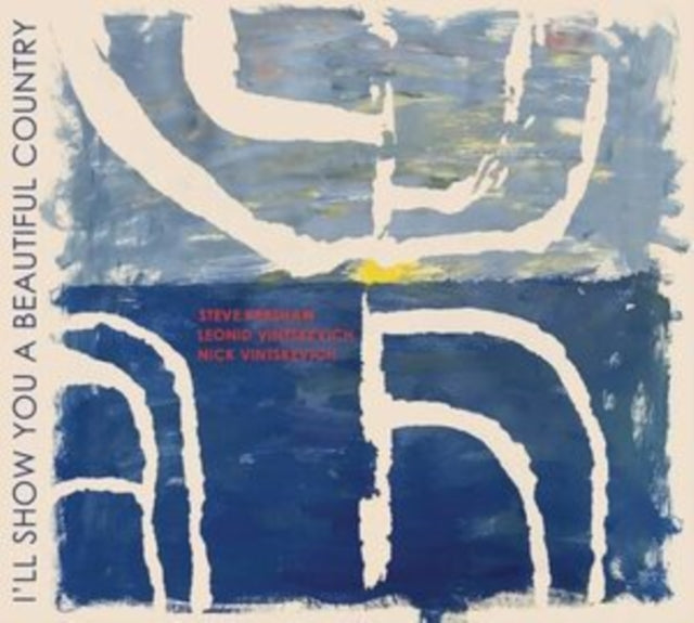 Vintskevich Kershaw Trio: Ill Show You A Beautiful Country - CD