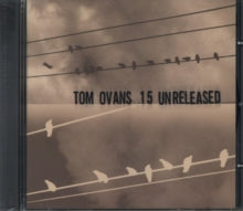 Tom Ovans: 15 Unreleased - CD