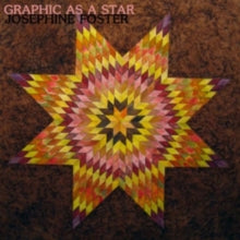 Josephine Foster: Graphic As A Star - Vinyl