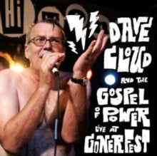 Dave Cloud and the Gospel of Power: Live At Gonerfest - CD