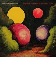 Orchestra of Spheres: Brothers And Sisters Of The Black Lagoon - Vinyl