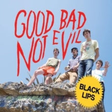 Black Lips: Good Bad Not Evil - Vinyl