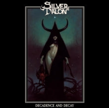 Silver Talon: Decadence And Decay - CD