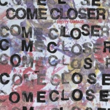 Come Closer: Pretty Garbage - Vinyl