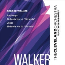 Cleveland Orchestra / Franz Welser-most: Walker: Antifonys / Lilacs / Sinfonias Nos. 4 & 5 - CD
