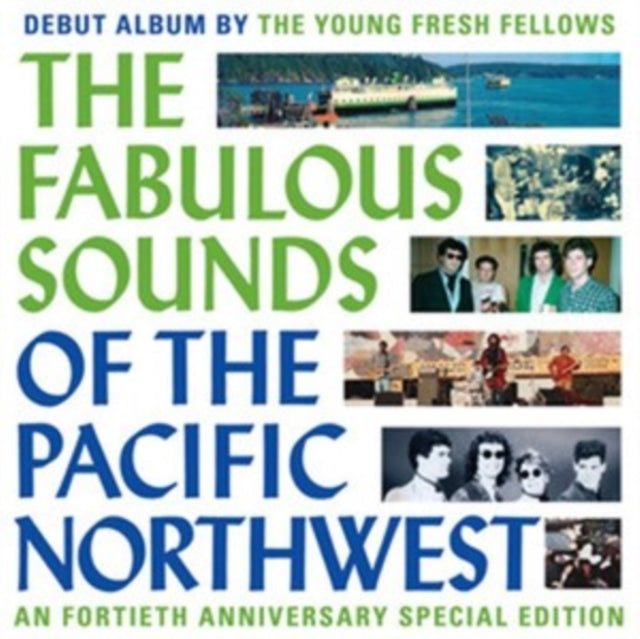 Young Fresh Fellows: The Fabulous Sounds Of The Pacific Northwest (40th Anniversary Edition) - Vinyl