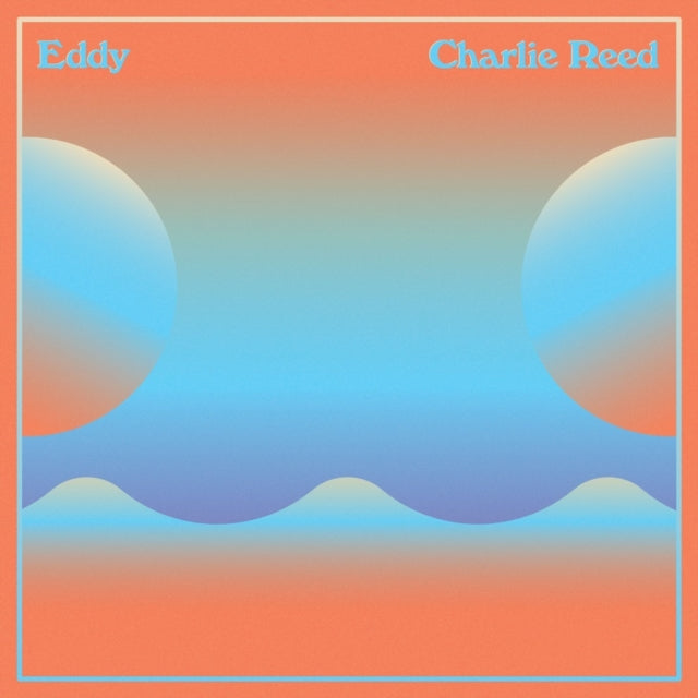 Charlie Reed: Eddy - Vinyl