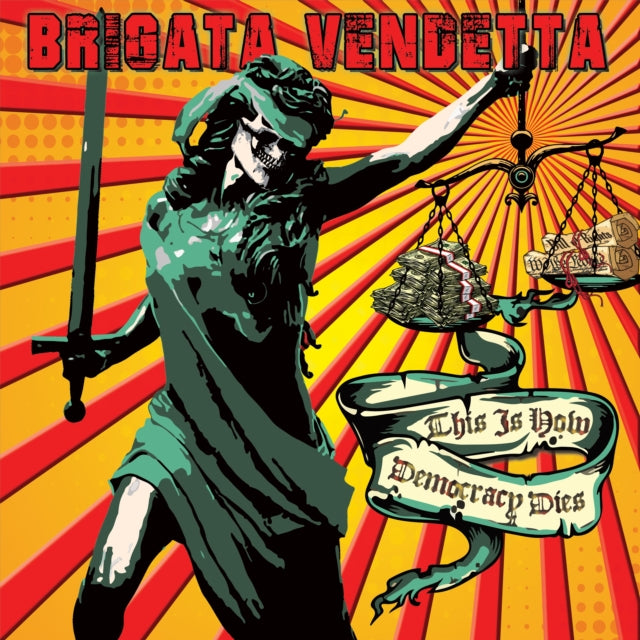 Brigata Vendetta: This Is How Democracy Dies - Vinyl