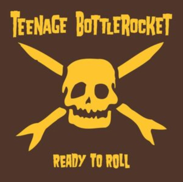 Teenage Bottlerocket: Ready To Roll (Mustard Yellow Vinyl) - Vinyl