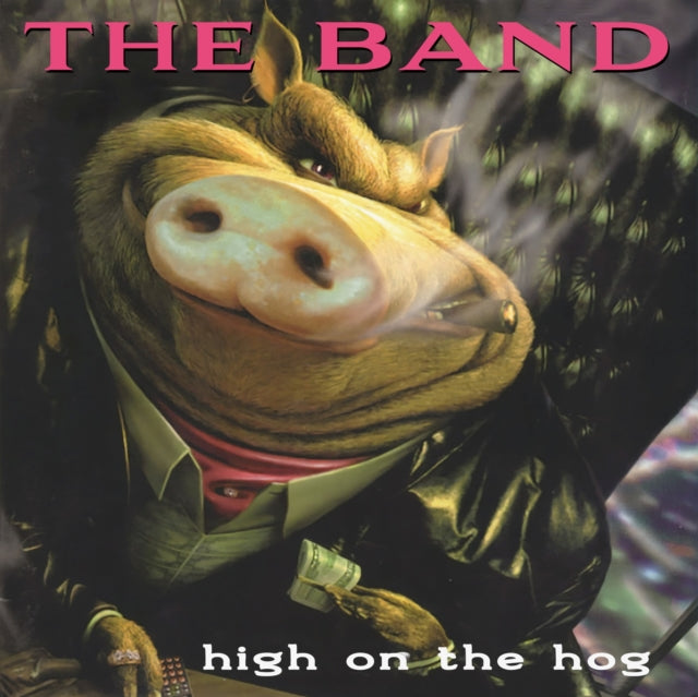The Band: High On The Hog ( 30th Anniversary Edition) - CD