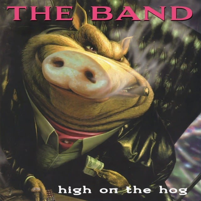 The Band: High On The Hog -30th Anniversary Ed. (Black 2Lp) - Vinyl