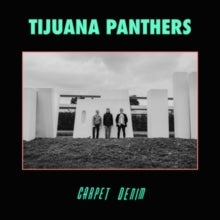 Tijuana Panthers: Carpet Denim - CD