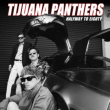 Tijuana Panthers: Halfway To Eighty - CD