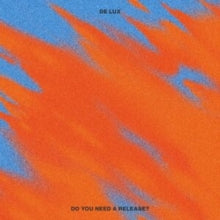 De Lux: Do You Need A Release? - CD