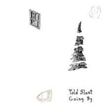 Told Slant: Going By (Coloured Vinyl) - Vinyl