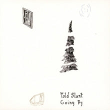 Told Slant: Going By - CD
