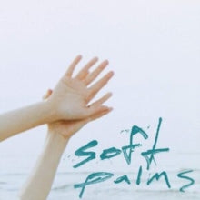 Soft Palms: Soft Palms - CD