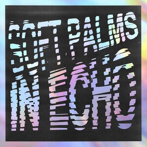 Soft Palms: In Echo (Black Ice Vinyl) - Vinyl