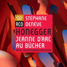 Royal Concertgebouw Orchestra & Stephane Deneve: Honegger: Jeanne DArc Au Bucher - CD