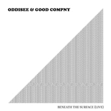 Oddisee & Good Compny: Beneath The Surface (Live) - CD