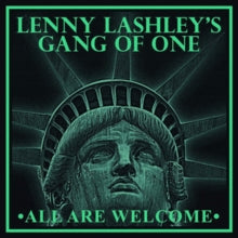 Lenny Lashley's Gang of One: All Are Welcome (Exclusive Coke Bottle Green Vinyl) - Vinyl