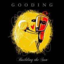 Gooding: Building The Sun - CD