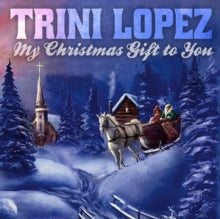 Trini Lopez: My Christmas Gift To You - CD