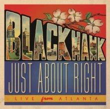 Blackhawk: Just About Right: Live From Atlanta - CD