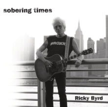 Ricky Byrd: Sobering Times - CD