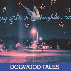 Dogwood Tales: Every Star In Rockingham County - Vinyl