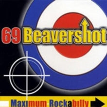 69 Beavershot: Maximum Rockabilly - CD