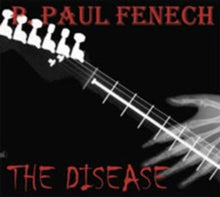 P. Paul Fenech: The Disease - CD
