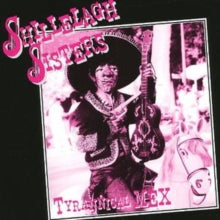 Shillelagh Sisters: Tyrannical Mex - CD
