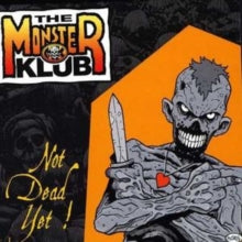 The Monster Klub: Not Dead Yet - CD