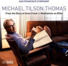 San Francisco Symphony & Michael Tilson Thomas: Michael Tilson Thomas: From The Diary Of Anne Frank & Meditations On Rilke - CD