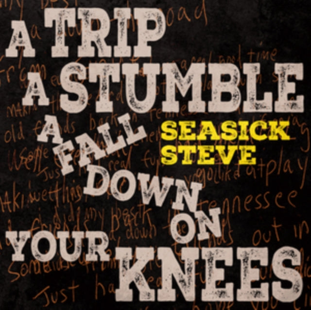 Seasick Steve: A Trip. A Stumble. A Fall Down On Your Knees - CD