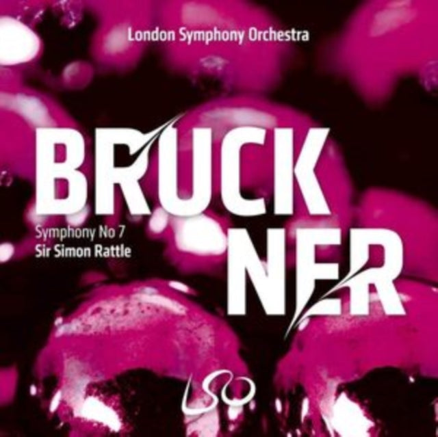 London Symphony Orchestra / Sir Simon Rattle: Bruckner: Symphony No. 7 - CD