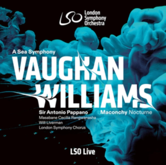 London Symphony Orchestra / Antonio Pappano / Masabane Cecilia Rangwanasha / Will Liverman: Vaughan Williams: A Sea Symphony - Maconchy: Nocturne For Orchestra - CD
