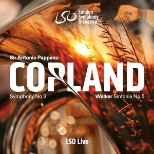 London Symphony Orchestra / Antonio Pappano: Copland: Symphony No. 3 - Walker: Sinfonia No. 5 / Visions - CD