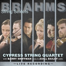 Cypress String Quartet / Barry Shiffman & Zuill Bailey: Brahms: String Sextets - CD