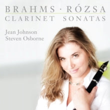 Jean Johnson & Steven Osborne: Brahms & Rozsa: Clarinet Sonatas - CD