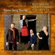 Cypress String Quartet: Beethoven: The Late String Quartets / Opp. 127 / 130 / 131 / 132 / 133 & 135 - CD