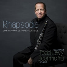 Todd Levy / Jeannie Yu / Elena Abend & Rene Izquierd: Rhapsodie - 20Th Century Clarinet Classics - CD
